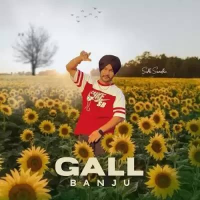 Gall Banju Sukh Sandhu Mp3 Download Song - Mr-Punjab
