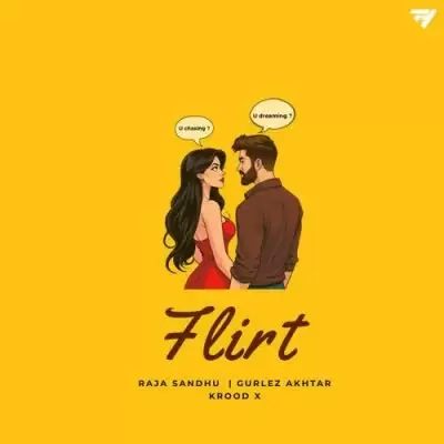 Flirt Raja Sandhu Mp3 Download Song - Mr-Punjab