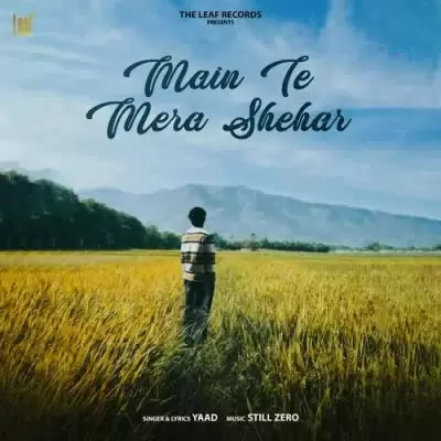 Main Te Mera Shehar Yaad Mp3 Download Song - Mr-Punjab