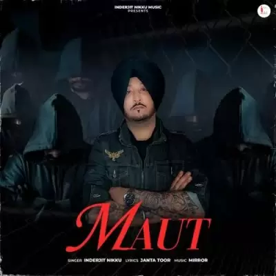 Maut Inderjit Nikku Mp3 Download Song - Mr-Punjab