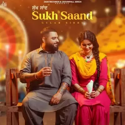 Sukh Saand Gulab Sidhu Mp3 Download Song - Mr-Punjab