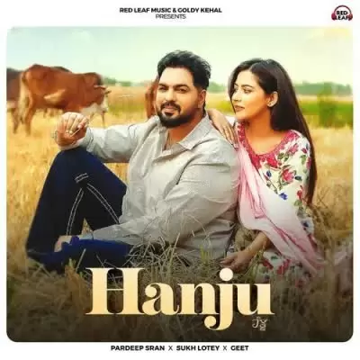 Hanju Pardeep Sran Mp3 Download Song - Mr-Punjab