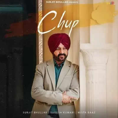 Chup Surjit Bhullar Mp3 Download Song - Mr-Punjab