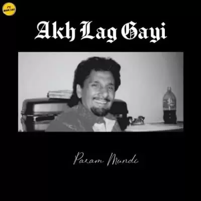 Akh Lag Gayi Kuldeep Manak Mp3 Download Song - Mr-Punjab