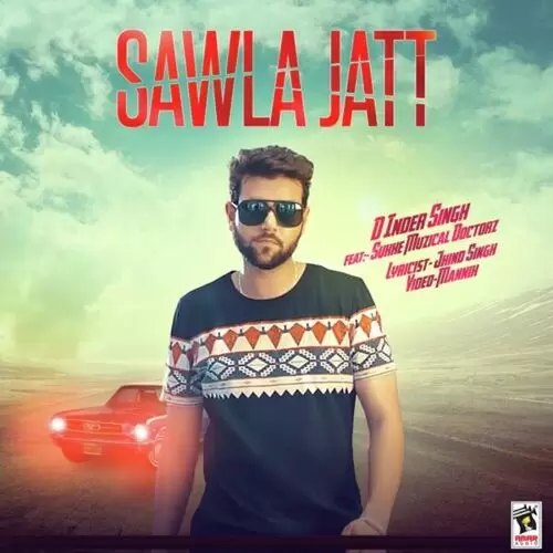 Sawla Jatt D-Inder Singh Mp3 Download Song - Mr-Punjab