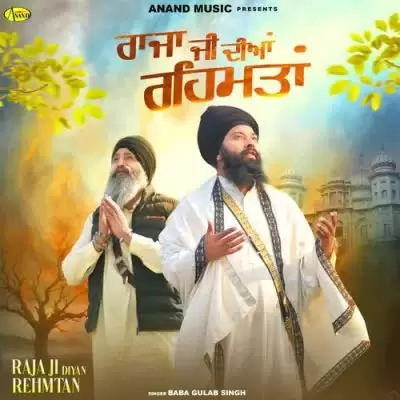 Raja Ji Diyan Rehmtan Baba Gulab Singh Mp3 Download Song - Mr-Punjab