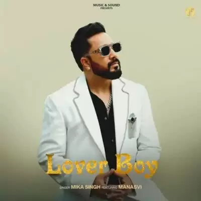 Lover Boy Mika Singh Mp3 Download Song - Mr-Punjab