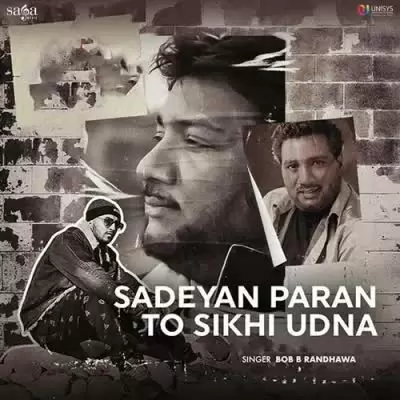 Sadeyan Paran To Sikhi Udna Bob B Randhawa Mp3 Download Song - Mr-Punjab