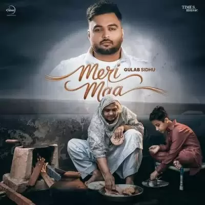 Meri Maa Gulab Sidhu Mp3 Download Song - Mr-Punjab