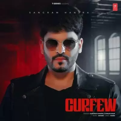 Curfew Sangram Hanjra Mp3 Download Song - Mr-Punjab
