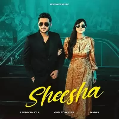 Sheesha Laddi Chhajla Mp3 Download Song - Mr-Punjab