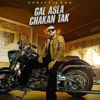 Gal Asla Chakan Tak Surjit Khan Mp3 Download Song - Mr-Punjab
