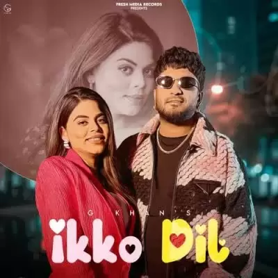 Ikko Dil G Khan Mp3 Download Song - Mr-Punjab