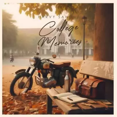 College Memories Harvy Sandhu Mp3 Download Song - Mr-Punjab