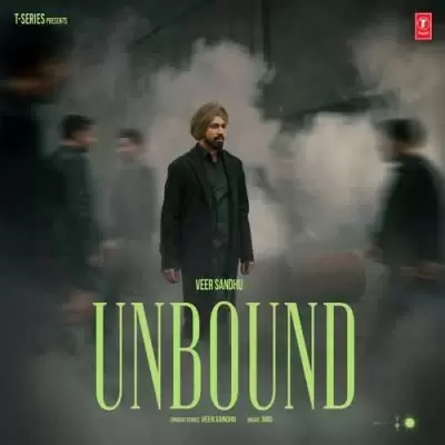 Unbound Veer Sandhu Mp3 Download Song - Mr-Punjab