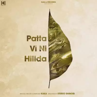 Patta Vi Ni Hillda Kaka Mp3 Download Song - Mr-Punjab