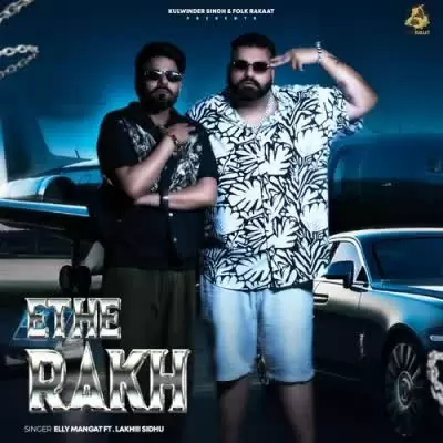 Ethe Rakh Elly Mangat Mp3 Download Song - Mr-Punjab