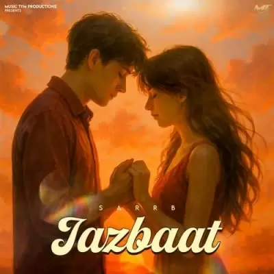 Jazbaat Sarrb Mp3 Download Song - Mr-Punjab