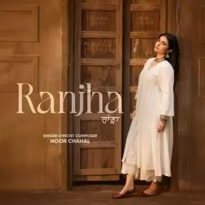 Ranjha Noor Chahal Mp3 Download Song - Mr-Punjab