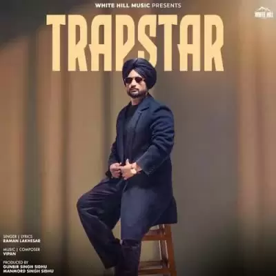 Trapstar Raman Lakhesar Mp3 Download Song - Mr-Punjab