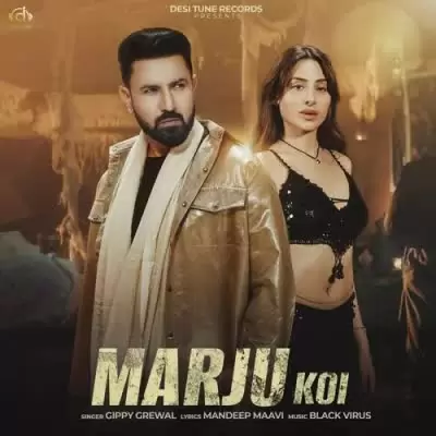 Marju Koi Gippy Grewal Mp3 Download Song - Mr-Punjab