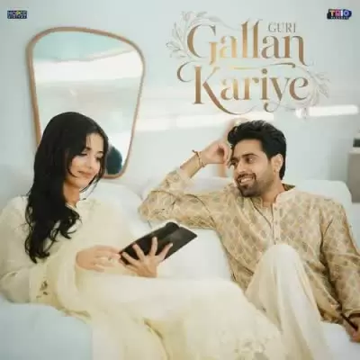 Gallan Kariye Guri Mp3 Download Song - Mr-Punjab