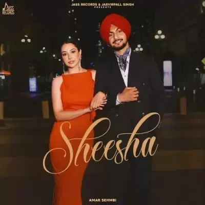 Sheesha Amar Sehmbi Mp3 Download Song - Mr-Punjab