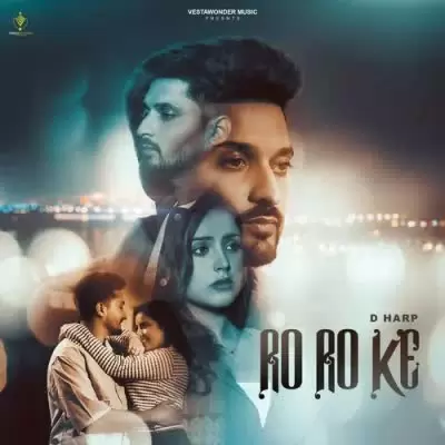 Ro Ro Ke D Harp Mp3 Download Song - Mr-Punjab