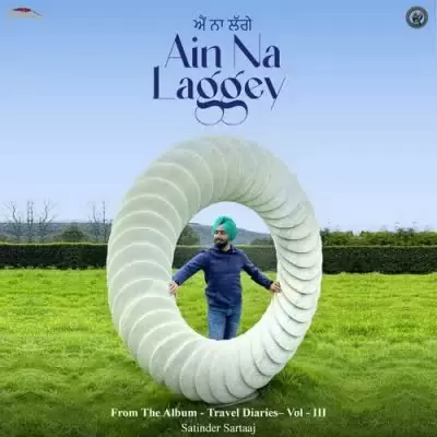 Ain Na Laggey Satinder Sartaaj Mp3 Download Song - Mr-Punjab