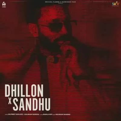 Dhillon X Sandhu Dilpreet Dhillon Mp3 Download Song - Mr-Punjab