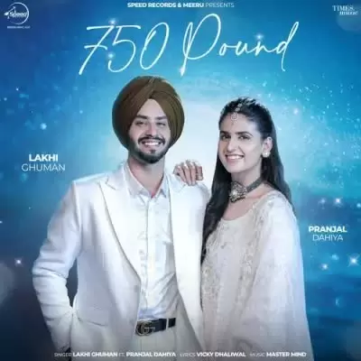 750 Pound Lakhi Ghuman Mp3 Download Song - Mr-Punjab