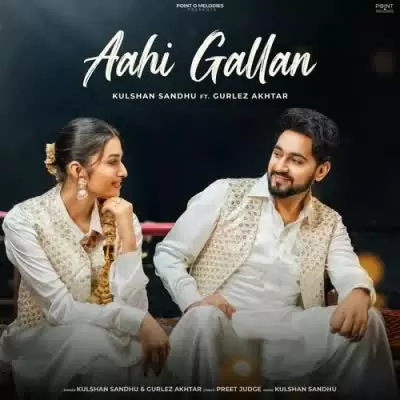 Aahi Gallan Kulshan Sandhu Mp3 Download Song - Mr-Punjab