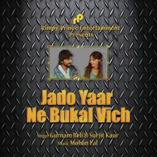 Jado Yaar Ne Bukal Vich Gurnam Beli Mp3 Download Song - Mr-Punjab