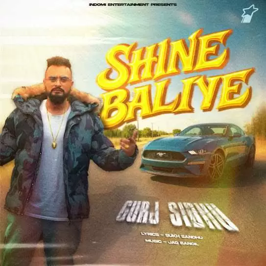 Shine Baliye Gurj Sidhu Mp3 Download Song - Mr-Punjab