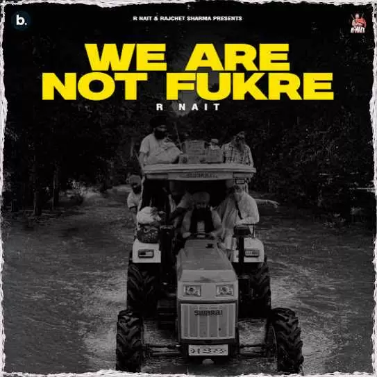 We Are Not Fukre R. Nait Mp3 Download Song - Mr-Punjab