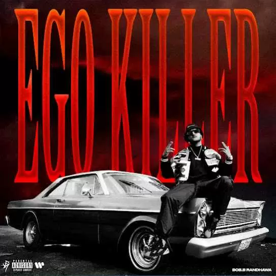 Ego Killer Bob B Randhawa Mp3 Download Song - Mr-Punjab