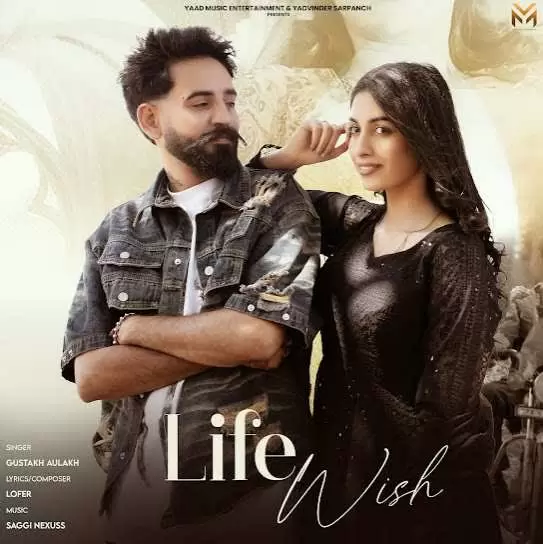 Life Wish Gustakh Aulakh Mp3 Download Song - Mr-Punjab