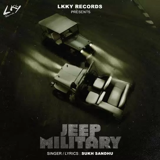 Jeep Military Sukh Sandhu Mp3 Download Song - Mr-Punjab