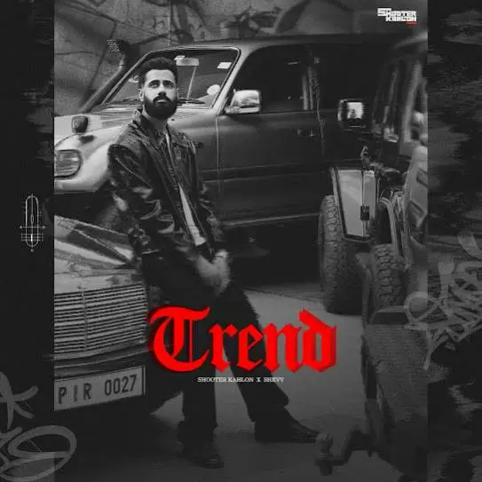 Trend Shooter Kahlon Mp3 Download Song - Mr-Punjab