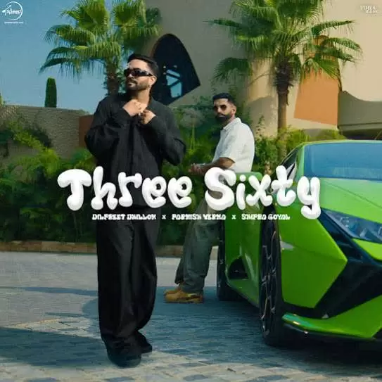 Three Sixty Dilpreet Dhillon Mp3 Download Song - Mr-Punjab