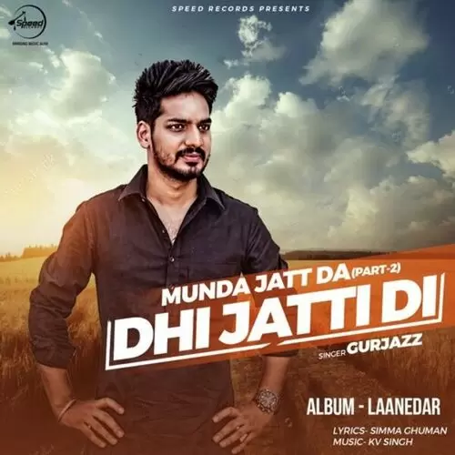 Dhi Jatti Di Gurjazz Mp3 Download Song - Mr-Punjab