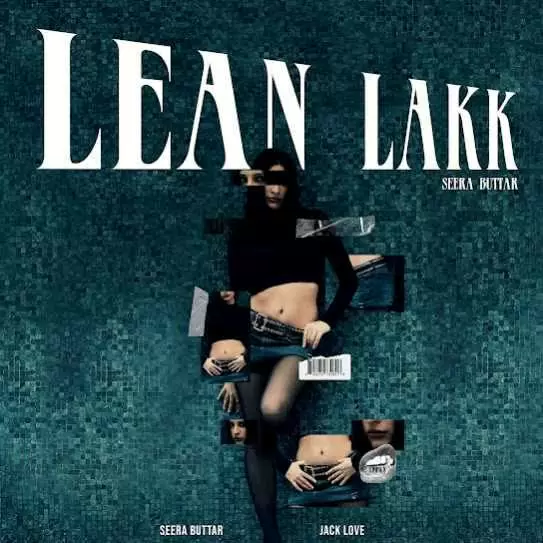 Lean Lakk Seera Buttar Mp3 Download Song - Mr-Punjab