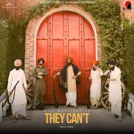 They Cant Gill Madhipuriya Mp3 Download Song - Mr-Punjab