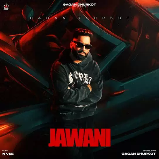 Jawani Gagan Dhurkot Mp3 Download Song - Mr-Punjab