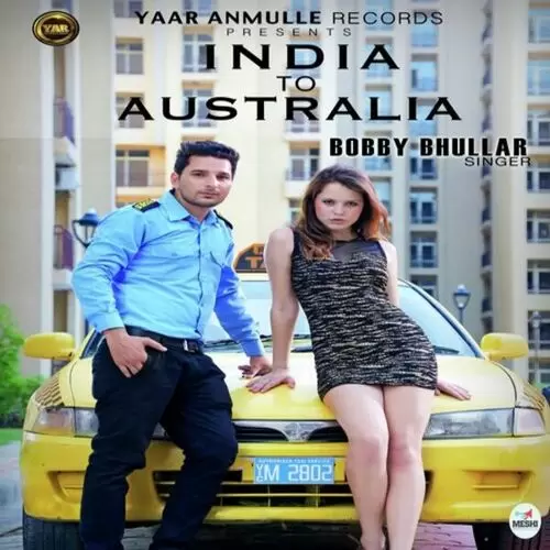 India To Australia Bobby Bhullar Mp3 Download Song - Mr-Punjab