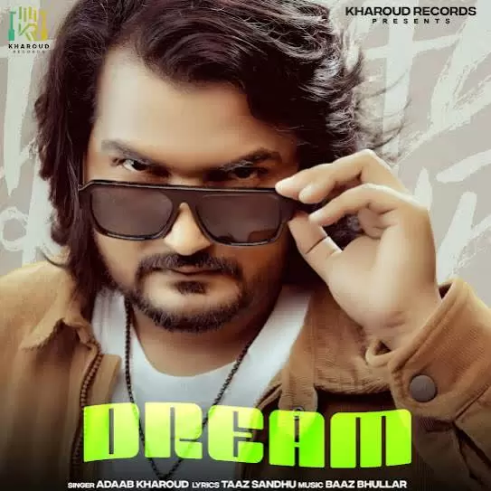 Dream Adaab Kharoud Mp3 Download Song - Mr-Punjab