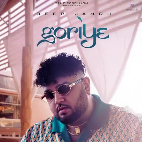 Goriye Deep Jandu Mp3 Download Song - Mr-Punjab