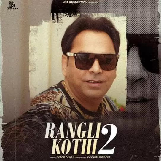 Rangli Kothi 2 Amar Arshi Mp3 Download Song - Mr-Punjab