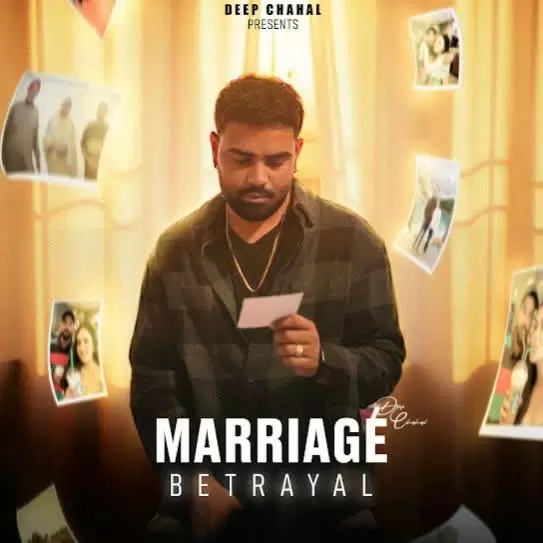 Marriage Betrayal Deep Chahal Mp3 Download Song - Mr-Punjab