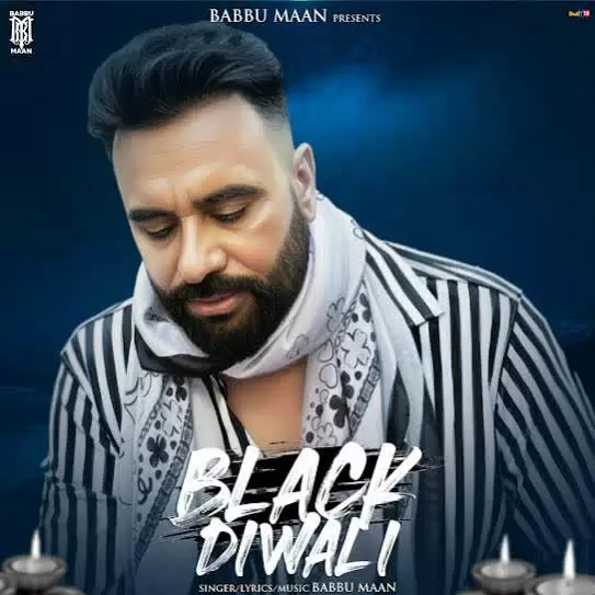 Black Diwali Babbu Maan Mp3 Download Song - Mr-Punjab